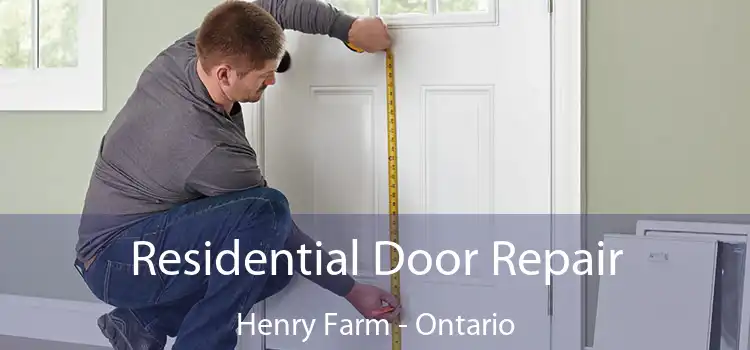Residential Door Repair Henry Farm - Ontario