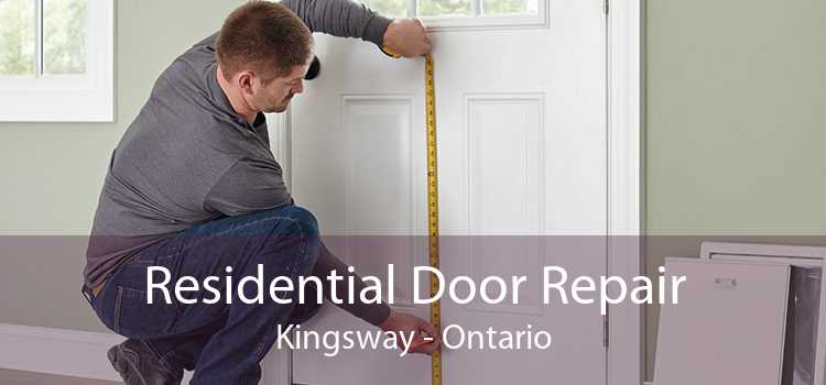 Residential Door Repair Kingsway - Ontario