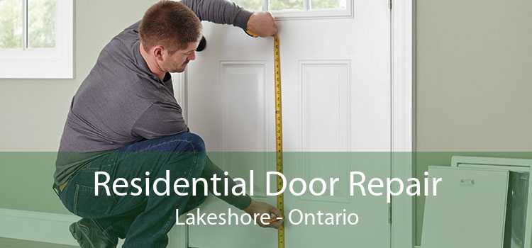 Residential Door Repair Lakeshore - Ontario
