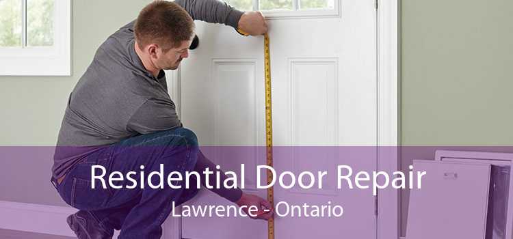 Residential Door Repair Lawrence - Ontario