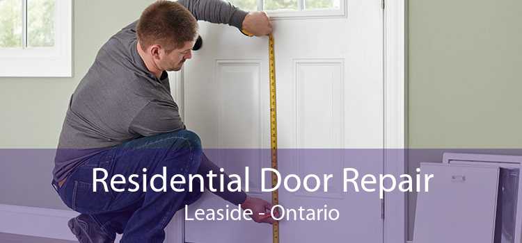 Residential Door Repair Leaside - Ontario