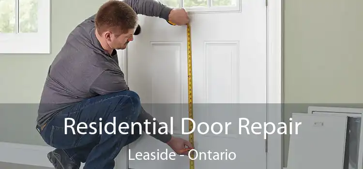 Residential Door Repair Leaside - Ontario