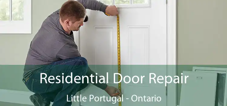 Residential Door Repair Little Portugal - Ontario