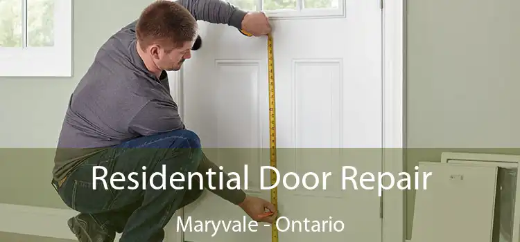 Residential Door Repair Maryvale - Ontario