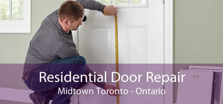 Residential Door Repair Midtown Toronto - Ontario