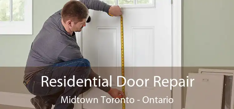 Residential Door Repair Midtown Toronto - Ontario