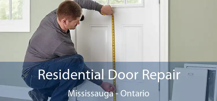 Residential Door Repair Mississauga - Ontario
