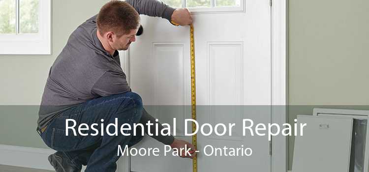 Residential Door Repair Moore Park - Ontario
