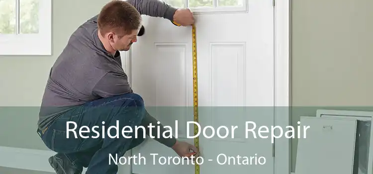 Residential Door Repair North Toronto - Ontario