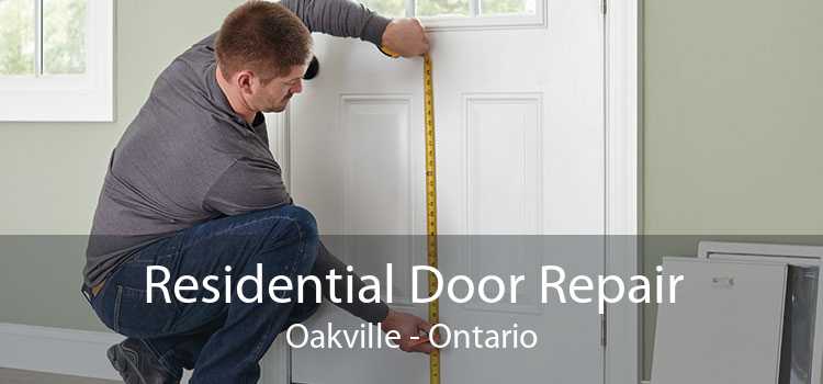 Residential Door Repair Oakville - Ontario