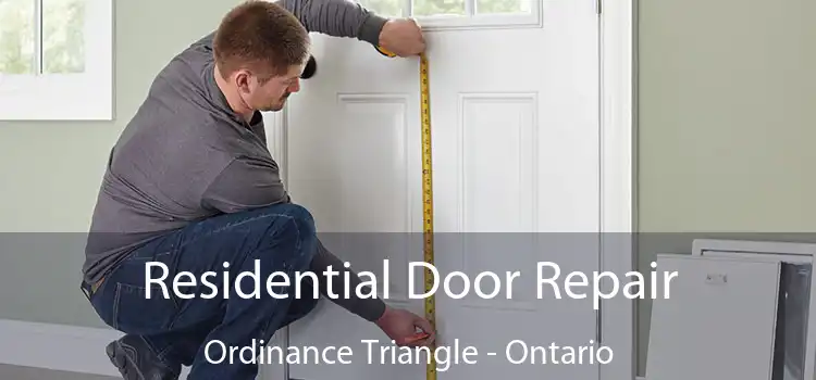 Residential Door Repair Ordinance Triangle - Ontario