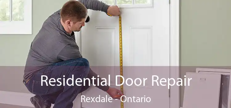 Residential Door Repair Rexdale - Ontario
