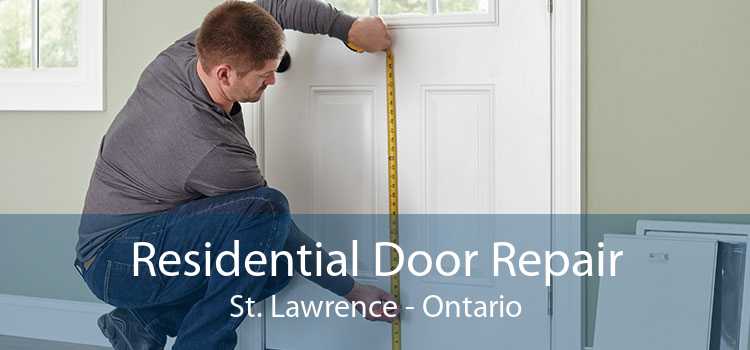 Residential Door Repair St. Lawrence - Ontario