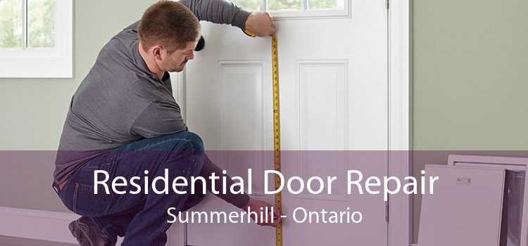 Residential Door Repair Summerhill - Ontario