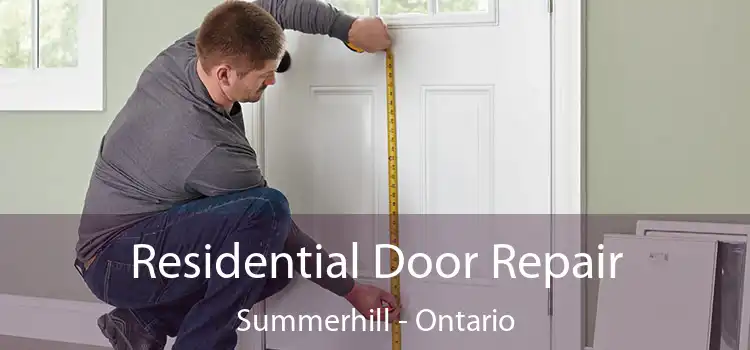 Residential Door Repair Summerhill - Ontario
