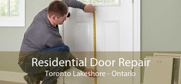 Residential Door Repair Toronto Lakeshore - Ontario