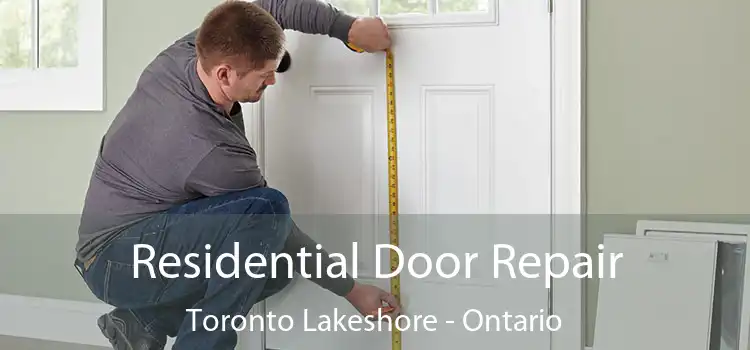 Residential Door Repair Toronto Lakeshore - Ontario