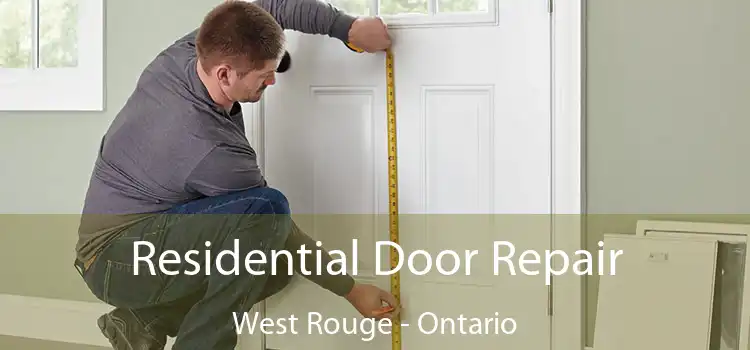 Residential Door Repair West Rouge - Ontario