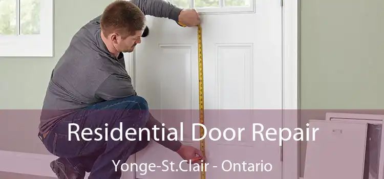 Residential Door Repair Yonge-St.Clair - Ontario