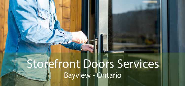 Storefront Doors Services Bayview - Ontario