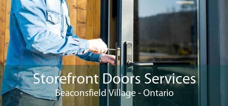 Storefront Doors Services Beaconsfield Village - Ontario