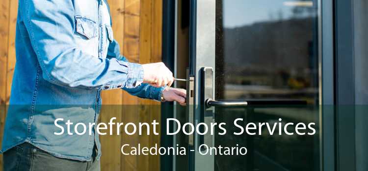 Storefront Doors Services Caledonia - Ontario