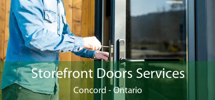 Storefront Doors Services Concord - Ontario