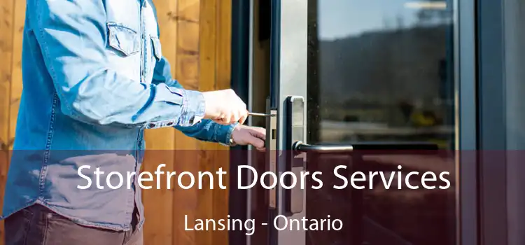 Storefront Doors Services Lansing - Ontario