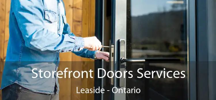 Storefront Doors Services Leaside - Ontario