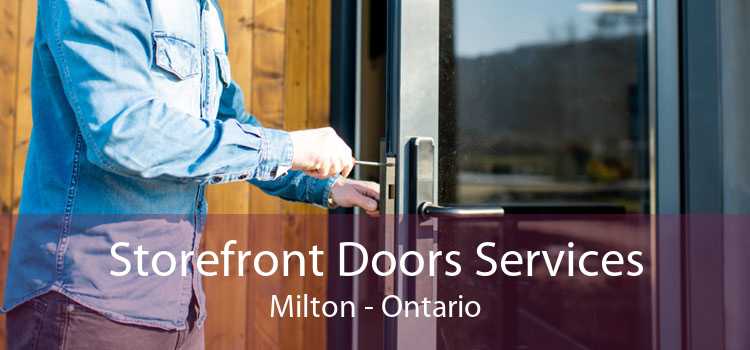 Storefront Doors Services Milton - Ontario