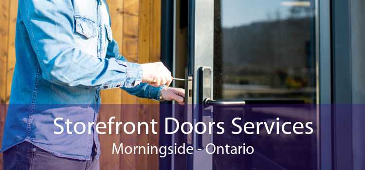 Storefront Doors Services Morningside - Ontario