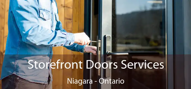 Storefront Doors Services Niagara - Ontario