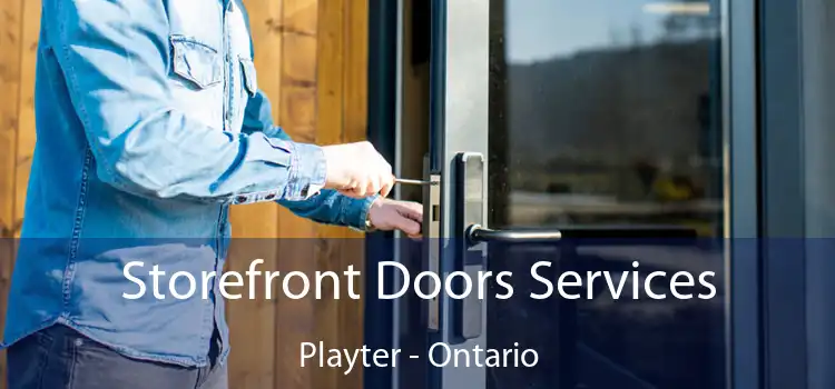 Storefront Doors Services Playter - Ontario