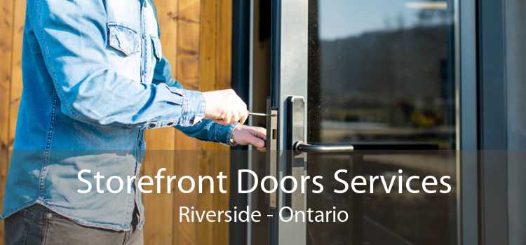 Storefront Doors Services Riverside - Ontario